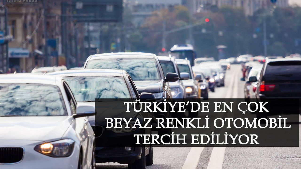 Türkiye'de En Çok Beyaz Renkli Otomobil Tercih Ediliyor