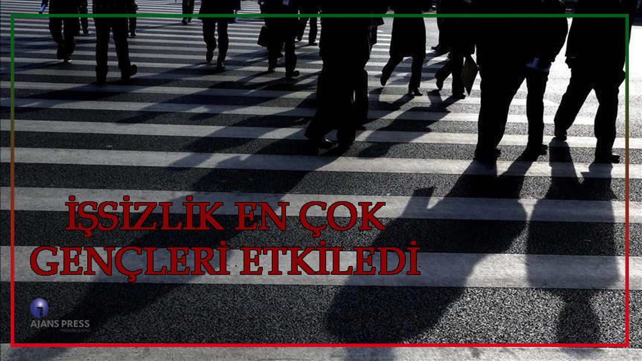 ﻿İşsizlik En Çok Gençleri Etkiledi