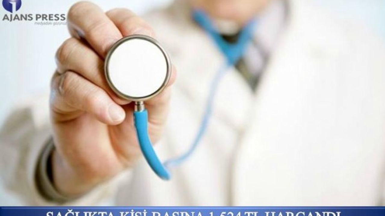 Sağlığa Kişi Başına Bin 524 Tl Harcandı
