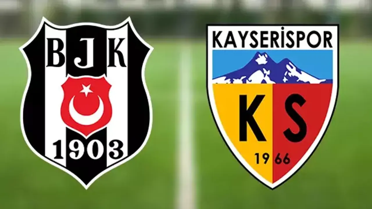 Kayserispor-Beşiktaş Maçı Ne Zaman Saat Kaçta?