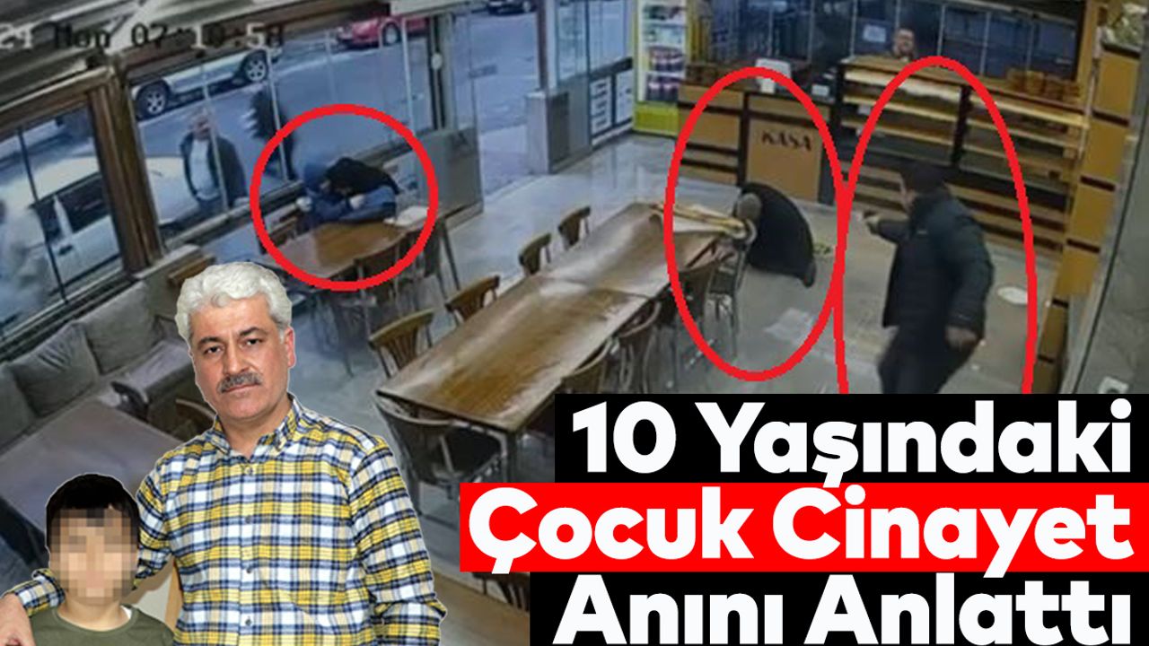 10 Yaşındaki Çocuk Cinayet Anını Anlattı