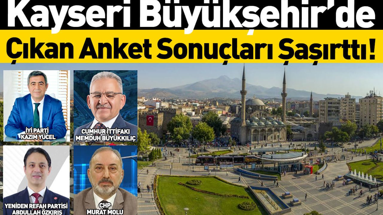 Kayseri Büyükşehir İçin Çıkan Anket Sonuçları Şaşırttı!
