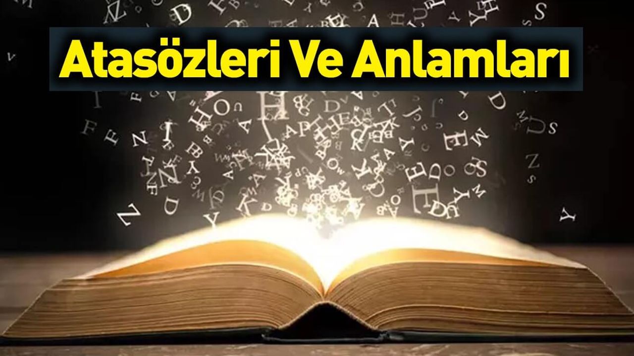 Atasözleri ve Anlamları