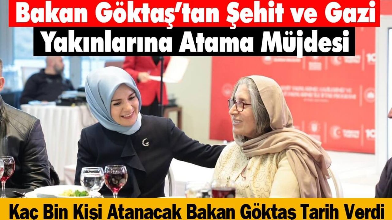 Bakan Mahinur Göktaş’tan Şehit ve Gazi Yakınlarına Atama Müjdesi