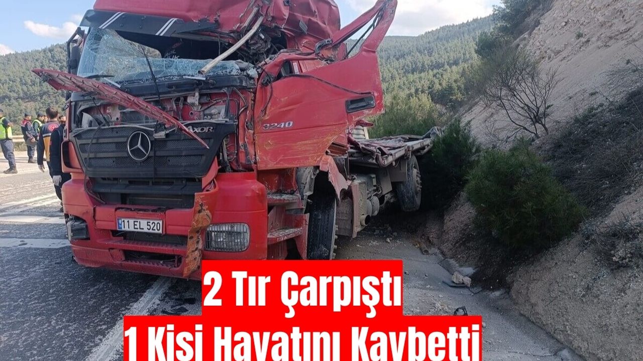 İki Tır Çarpıştı; 1 Ölü