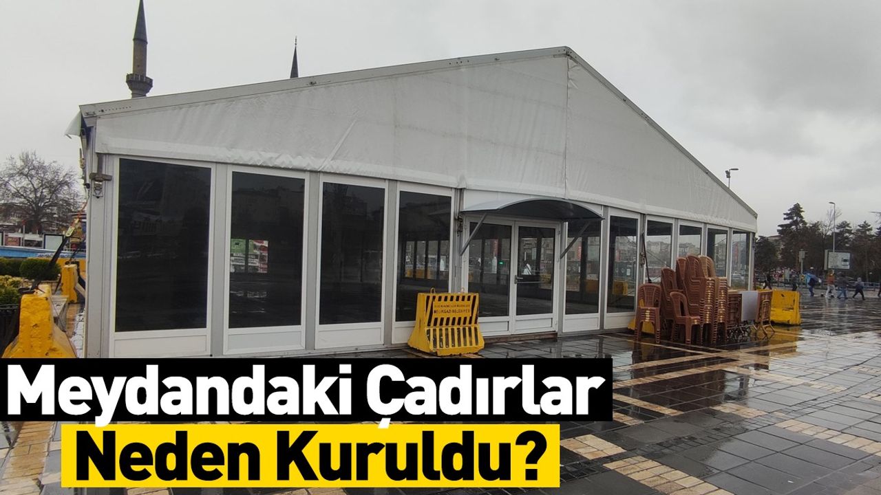 Kayseri’ye Bu Devasa Çadır Neden Kuruldu?