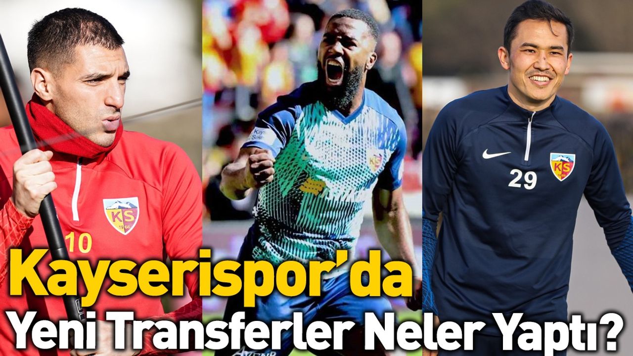Kayserispor'da Yeni Transferler Beklentileri Karşıladı Mı ?