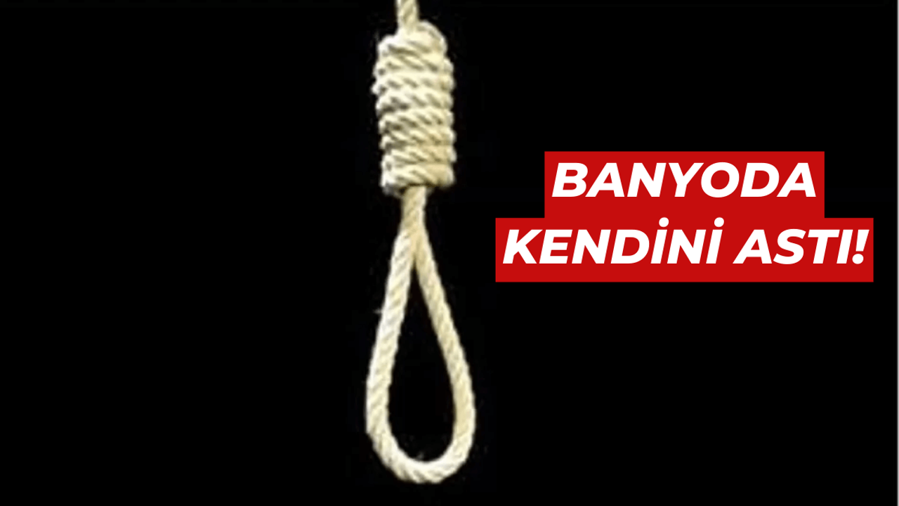 Banyoda İntihar! İple Kendini Astı