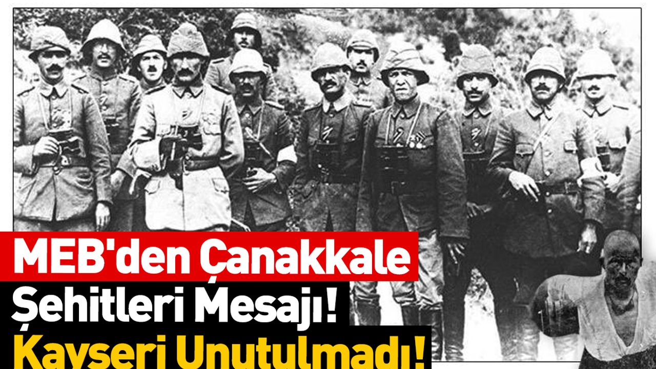 MEB'den Çanakkale Şehitleri Mesajı! Kayseri Unutulmadı!