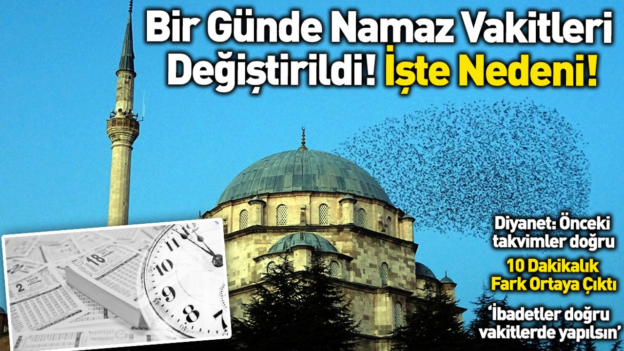 Bir Günde Namaz Vakitleri Değiştirildi! İşte Nedeni!
