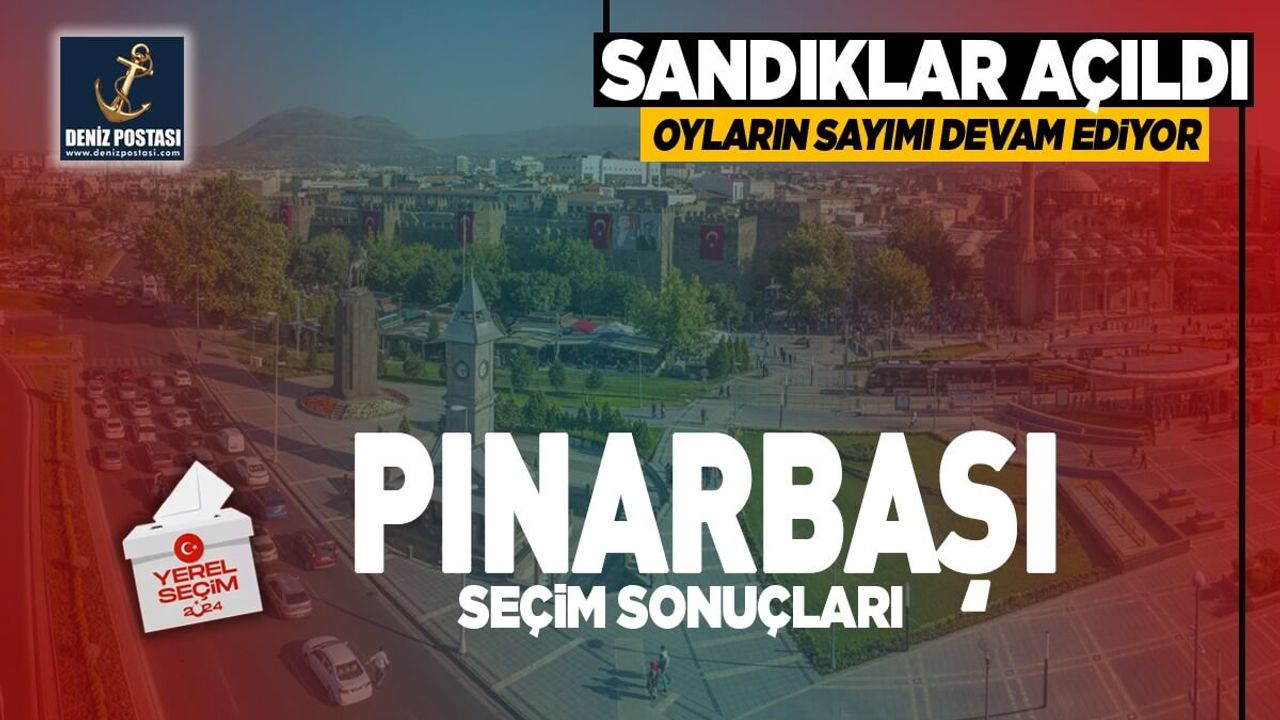 Pınarbaşı'nda Sandıkların Yüzde 26'sı Açıldı! İşte İlk Sonuçlar