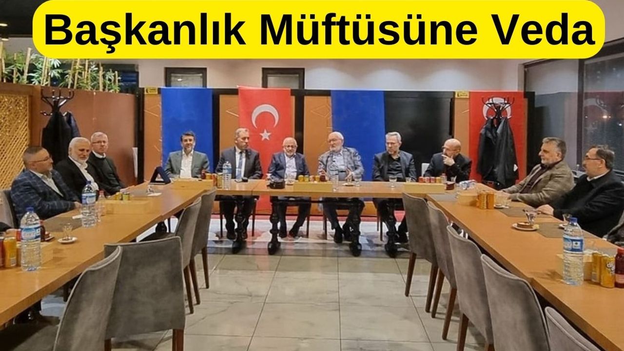 Başkanlık Müftüsü Öztürk'e Veda