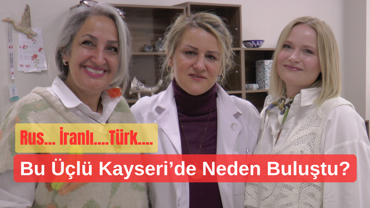 Rus… İranlı… Türk… Üç Kültür Bir Sanatta Buluştu.