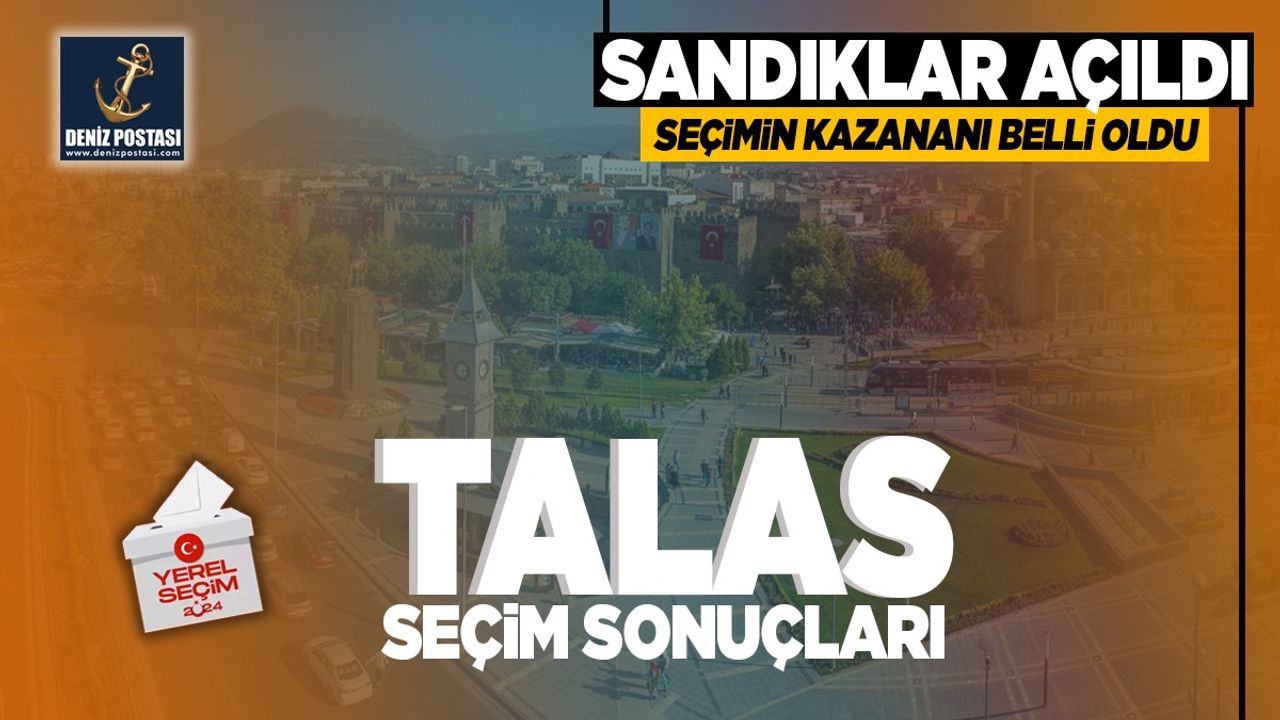 Talas'ta Kesin Sonuçlar Belli Oldu!
