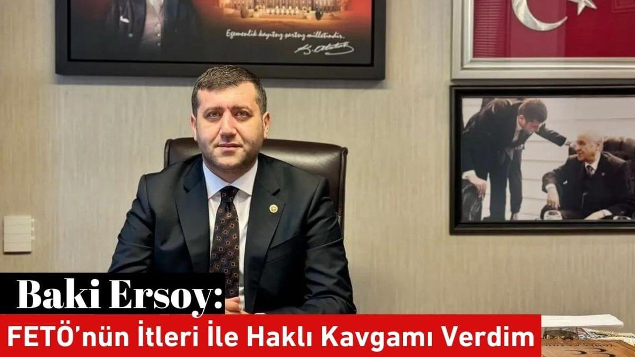 Baki Ersoy: FETÖ’nün İtleri İle Haklı Kavgamı Verdim