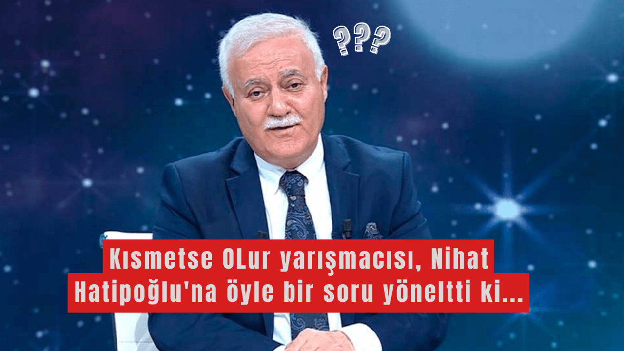 Kısmetse Olur Yarışmacısı Nihat Hatipoğlu'na Katıldı