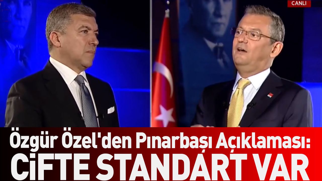 Özgür Özel'den Pınarbaşı Açıklaması: Çifte Standart Var