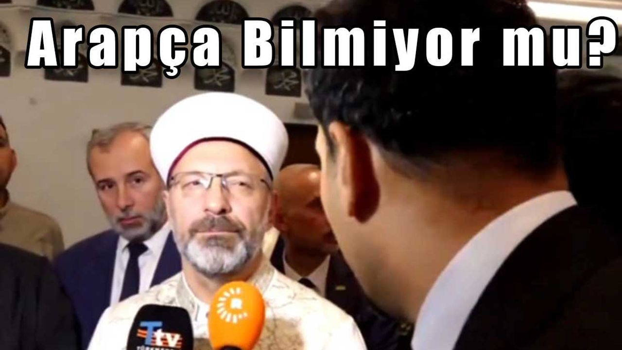 Diyanet İşleri Başkanı Arapça Soruya Cevap Veremedi!