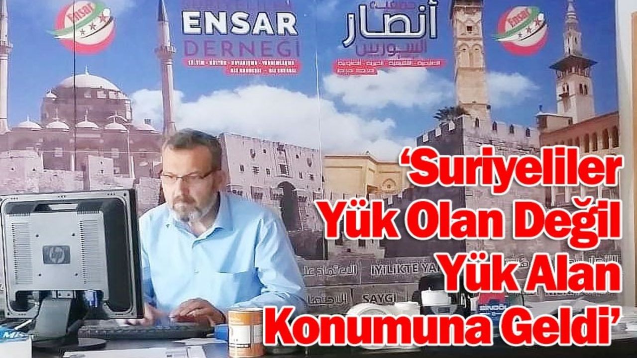 Kayseri Suriyeliler Derneği: Suriyeliler Yük Olan Değil, Yük Alan Konumuna Geldi