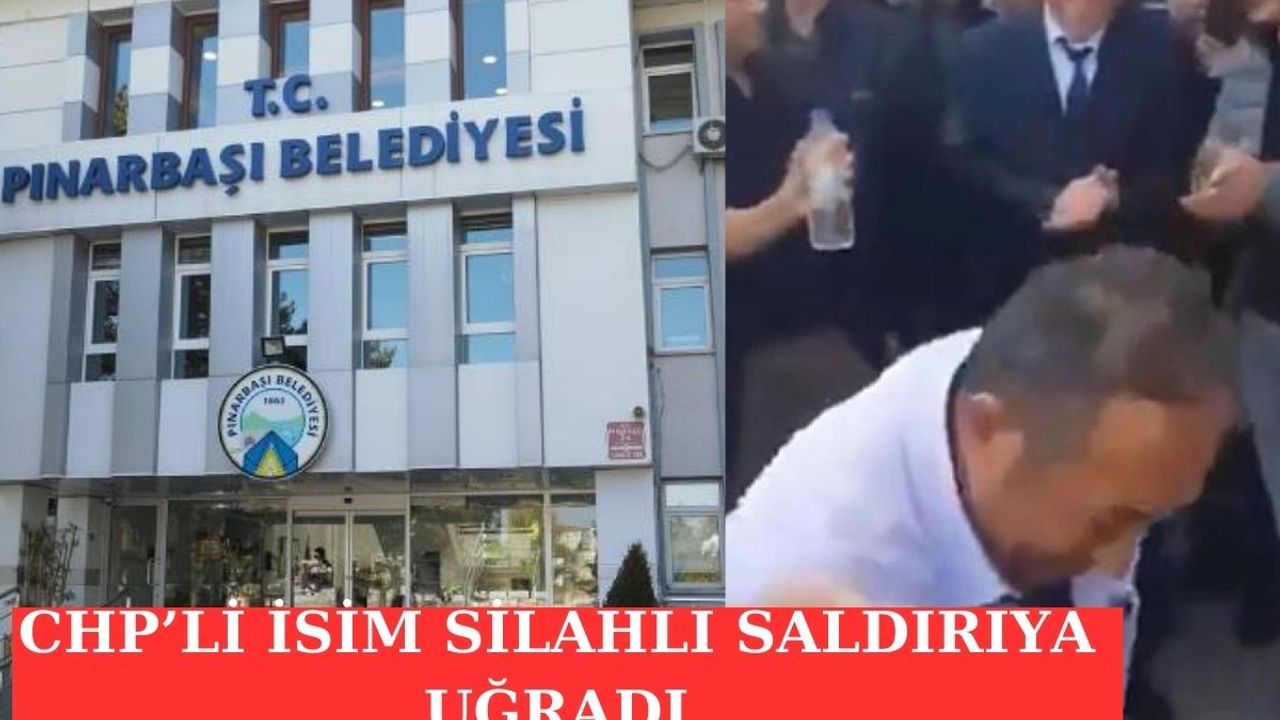 Pınarbaşı'da CHP'li Meclis Üyesine Silahlı Saldırı!