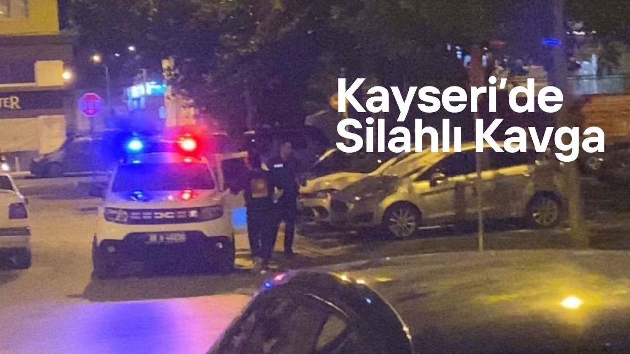 Kayseri'de Namus Davası Silahlı kavgaya Dönüştü!