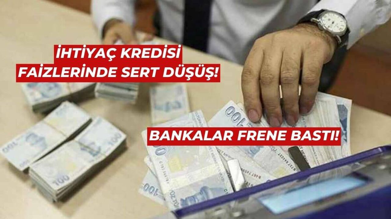 İhtiyaç Kredisinde Bankalar Frene Bastı! Bu Kez Zirveyi Değil Yeri Gördü!
