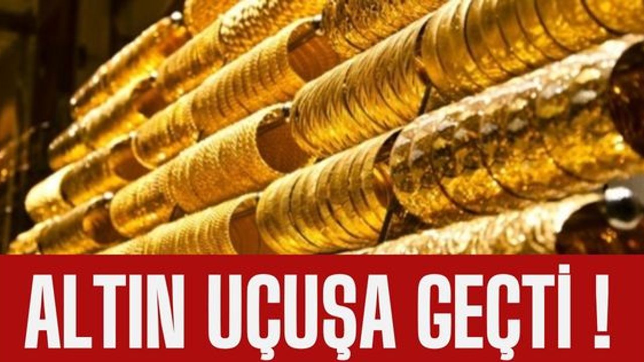 Altın Uçuşa Geçti! İşte Güncel Fiyatlar