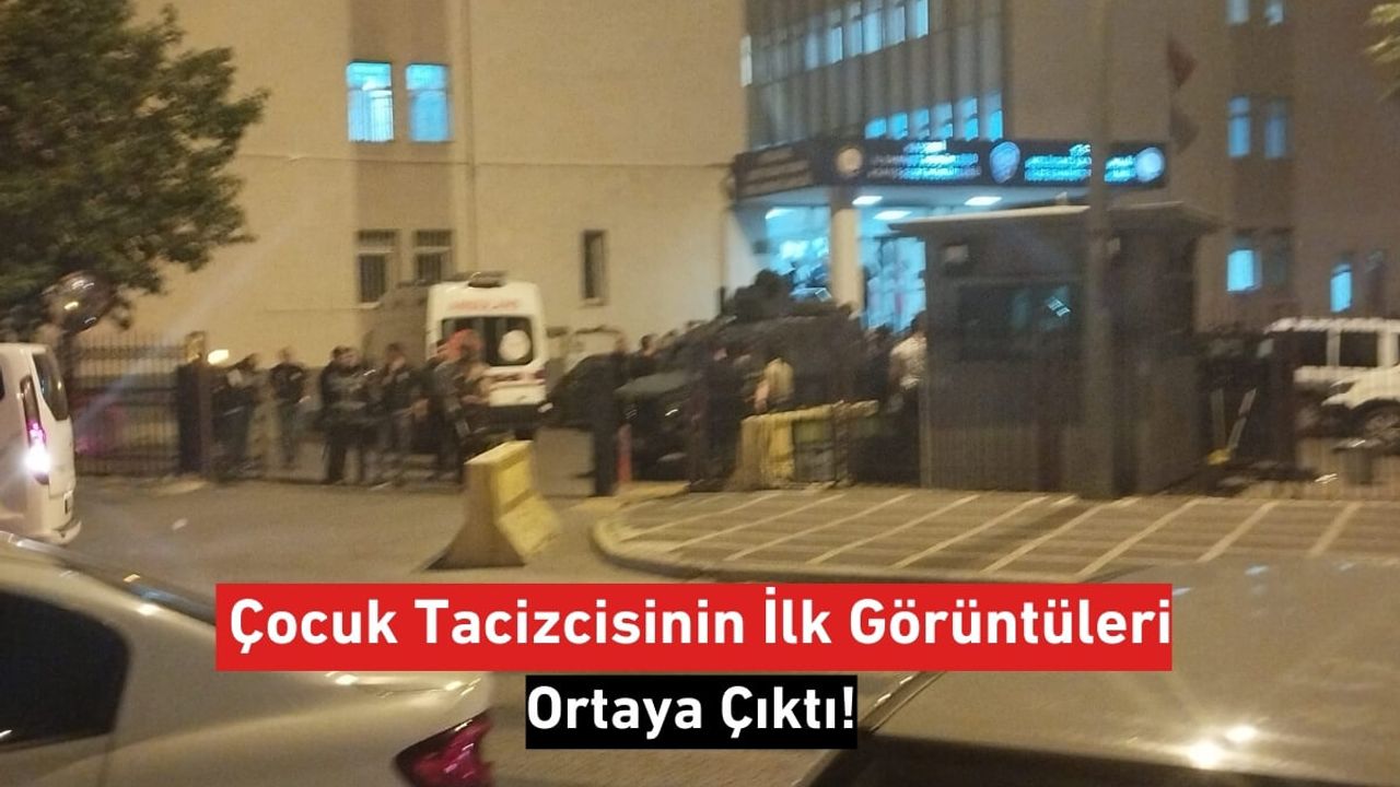 Kayseri’de Çocuk Tacizcisinin Emniyet’teki İlk Görüntüleri Ortaya Çıktı!