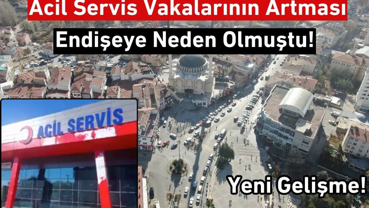 Acil Servis Vakalarının Artması Endişeye Neden Olmuştu! Yeni Bir Gelişme Yaşandı!