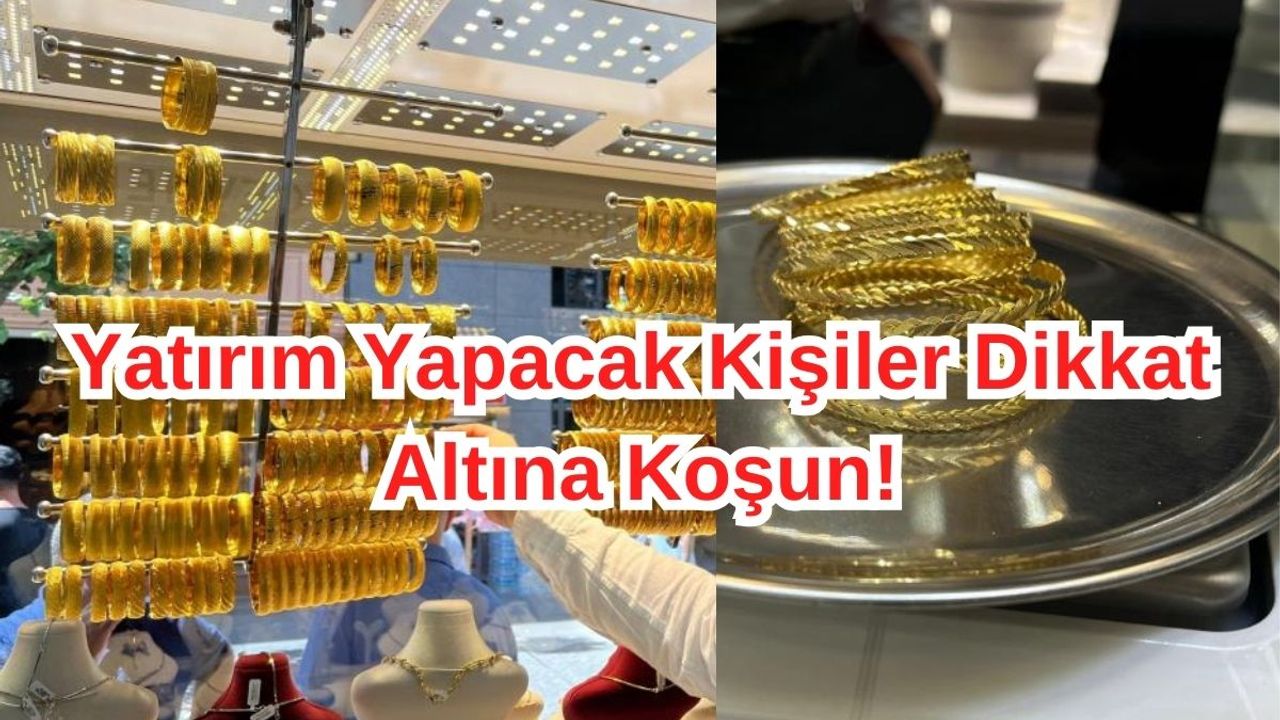 Yatırım Yapacak Kişiler! 24 Ayar Gram Altına Koşun