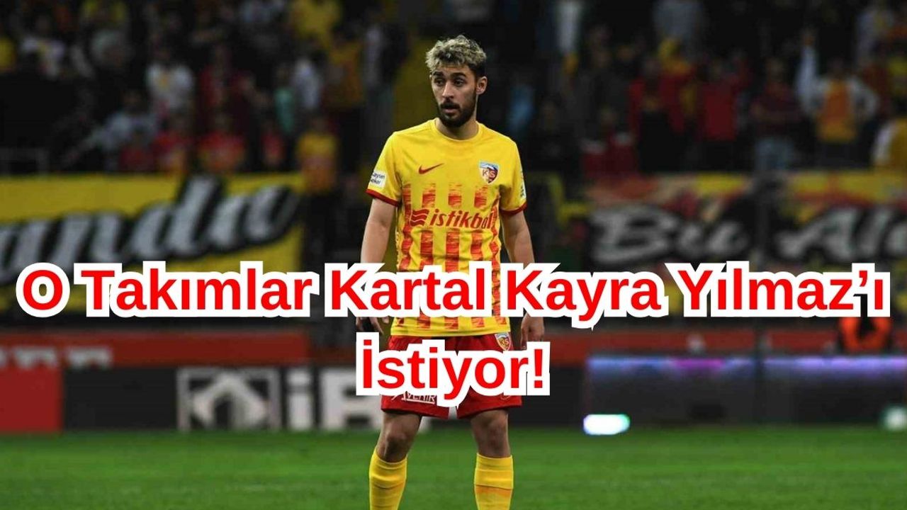 Kartal Kayra Yılmaz'da Son Durum Ne?