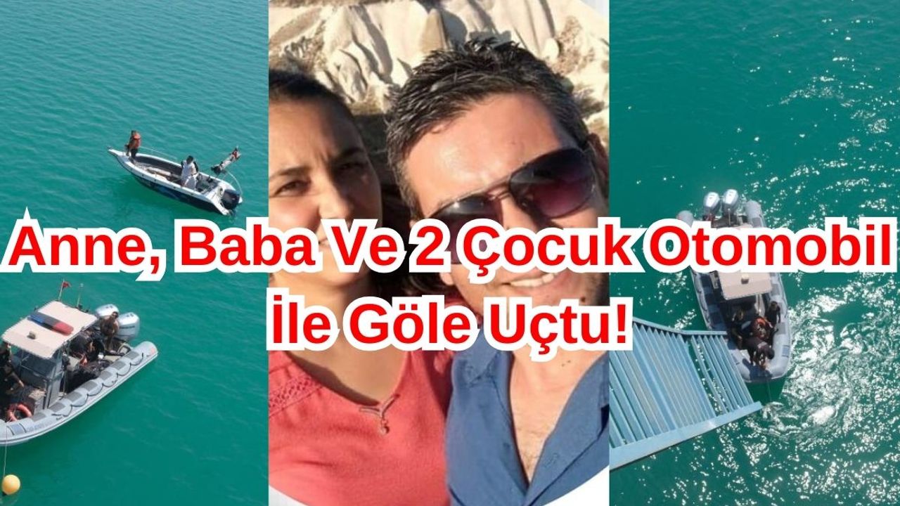 Anne Baba Ve 2 Çocuk Otomobil İle Göle Düştü!