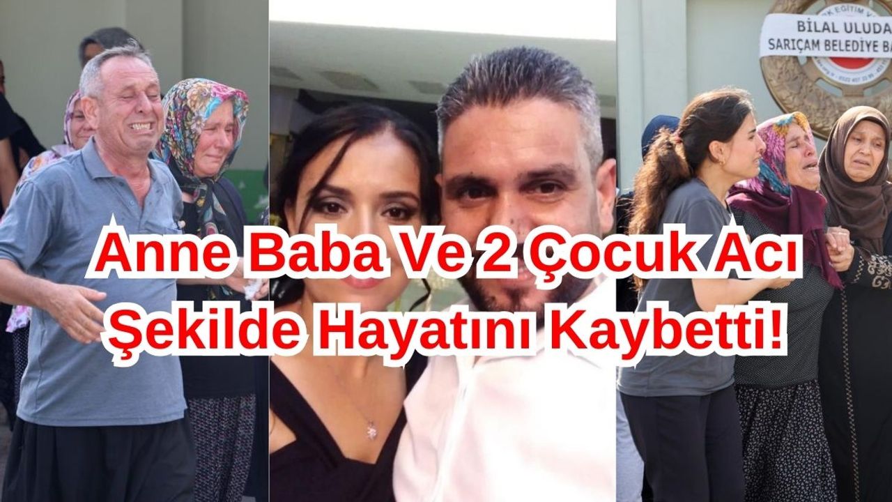 Acı Olay Anne Baba Ve 2 Kardeş Acı Şekilde Hayatını Kaybetti!