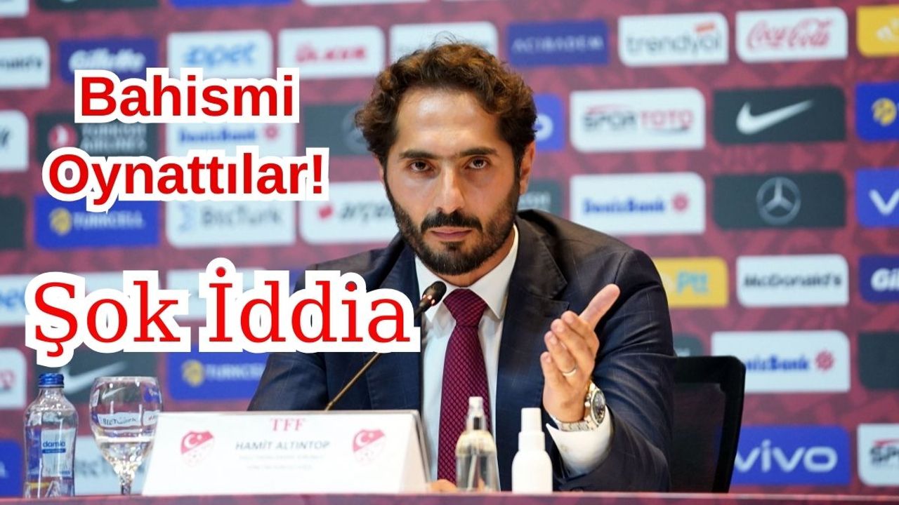 TFF Çalışanından Şok İddialar! Hamit Altıntop Bahis Oynattı!