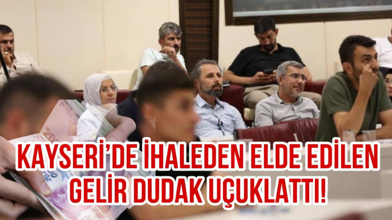Kayseri’de İhaleden Elde Edilen Gelir Dudak Uçuklattı!