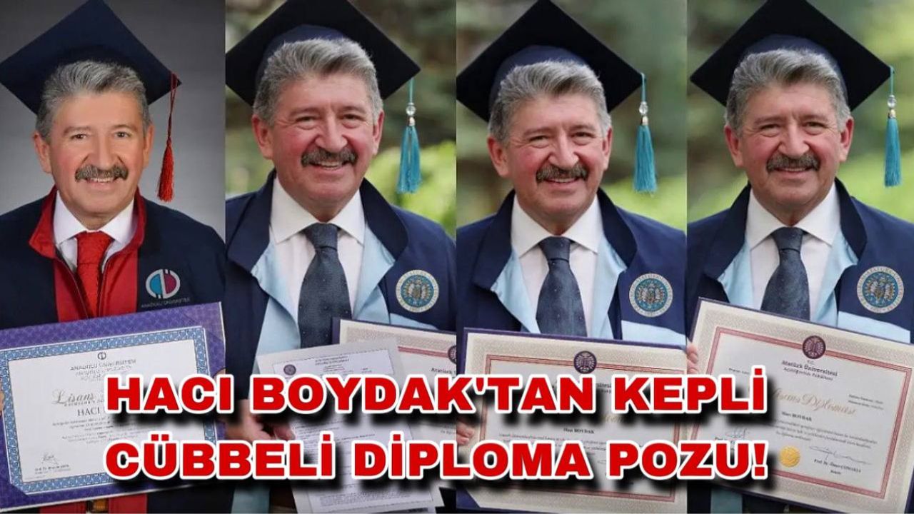 Hacı Boydak’tan Kepli Cübbeli Diploma Pozu Yağdı!