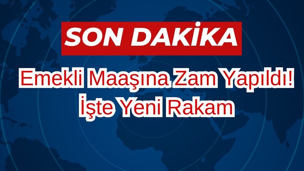 Emekli Maaşına Zam Kesinleşti! İşte Güncel Rakam