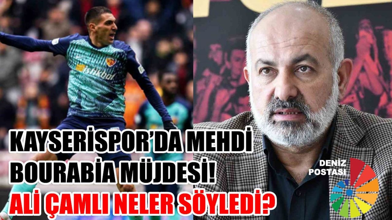Kayserispor’da Mehdi Müjdesi! Ali Çamlı Neler Söyledi?
