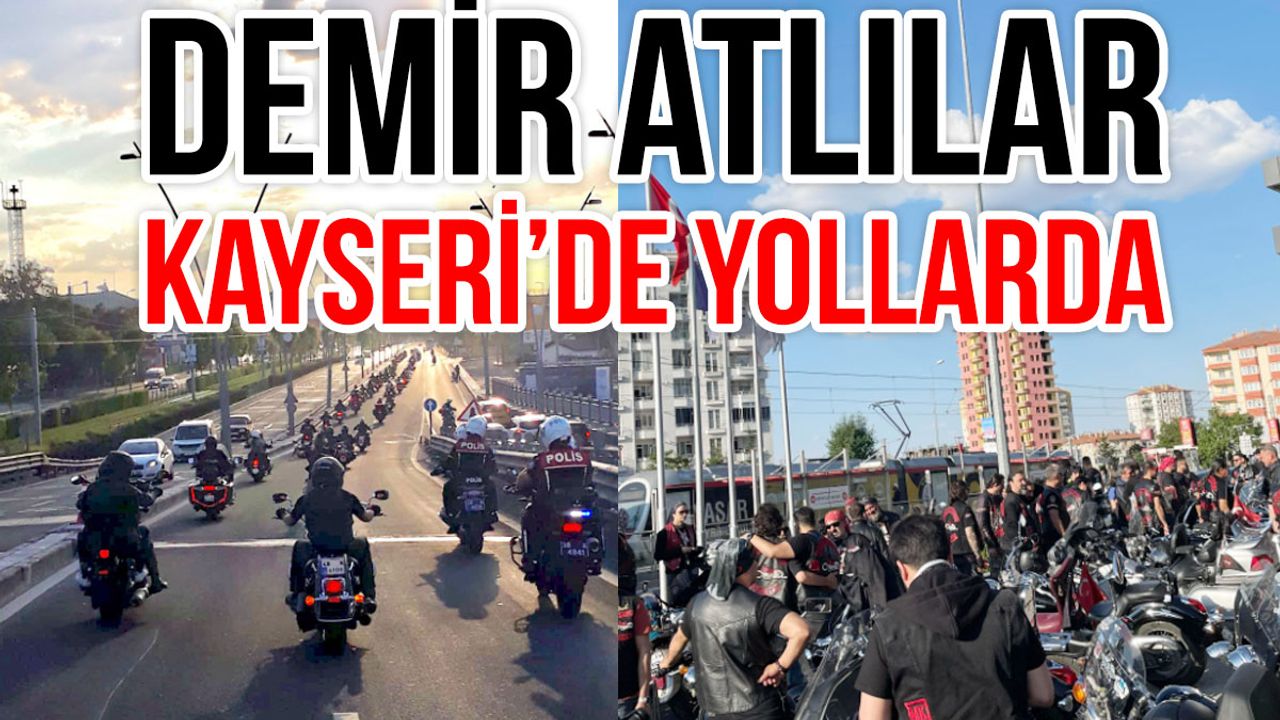 Demir Atlılar Kayseri’de Yollarda!