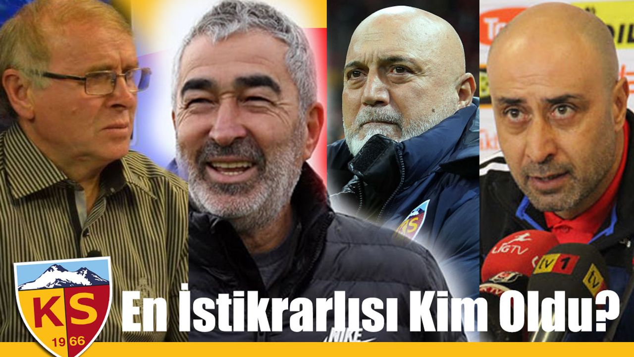 Kayserispor’un En İstikrarlı Teknik Direktörü O İsim Oldu!