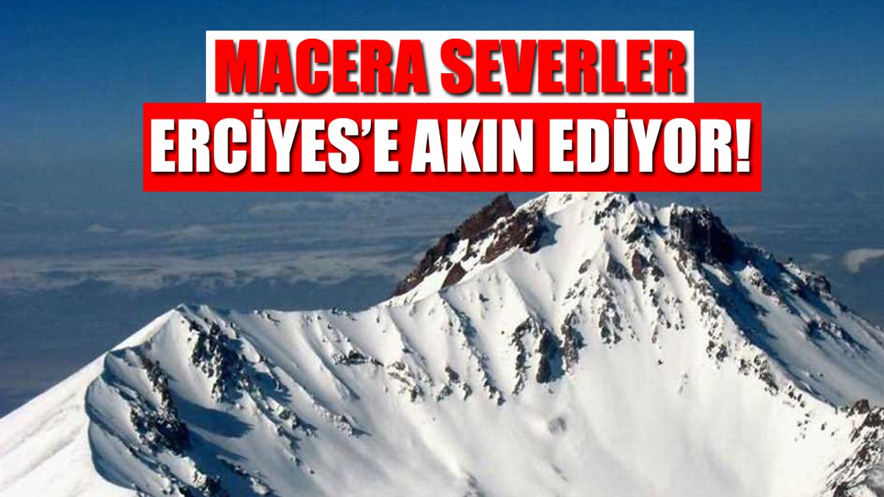 Macera Severler Erciyes Dağında Buluşuyor!