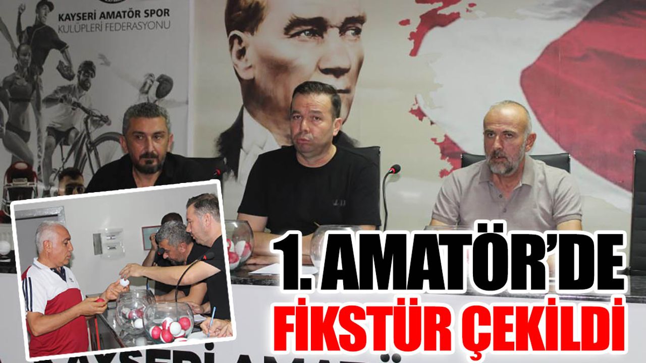 Kayseri'de 1. Amatör Küme Fikstürü Çekildi! İşte İlk Hafta Programı!