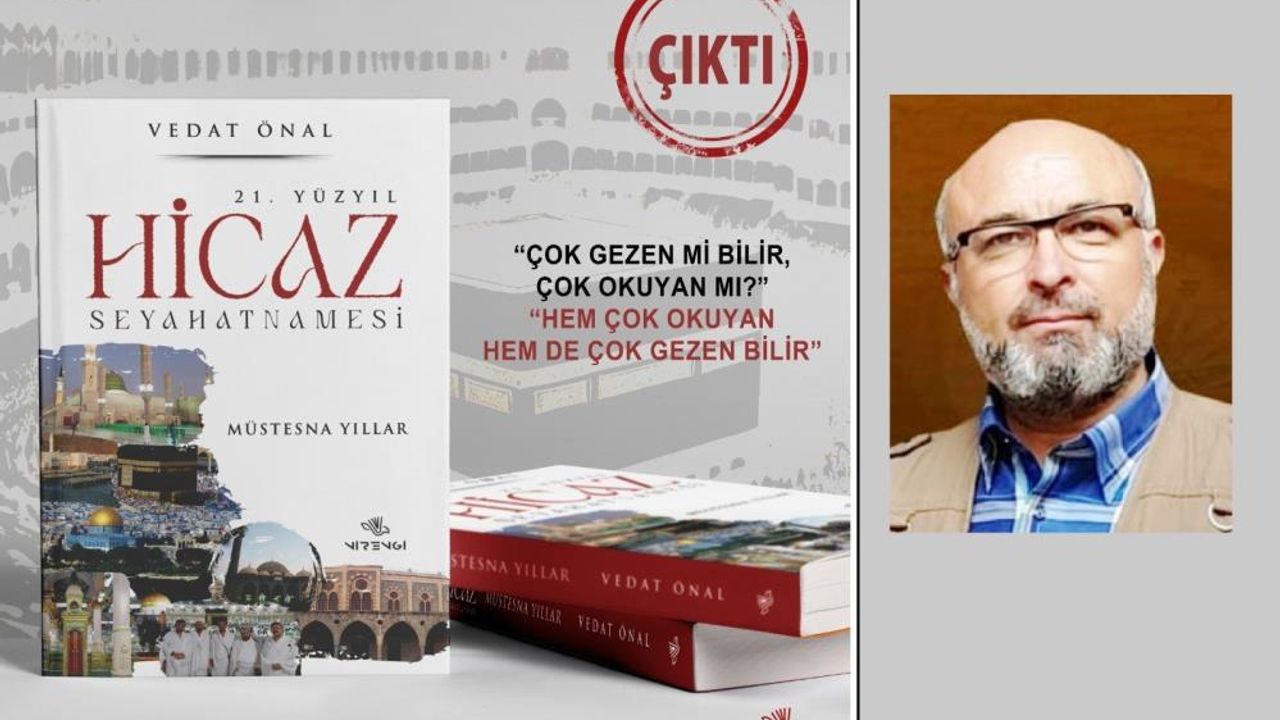 Kayserili Yazarın 21. Yüzyıl Hicaz Seyahatnamesi Çıktı