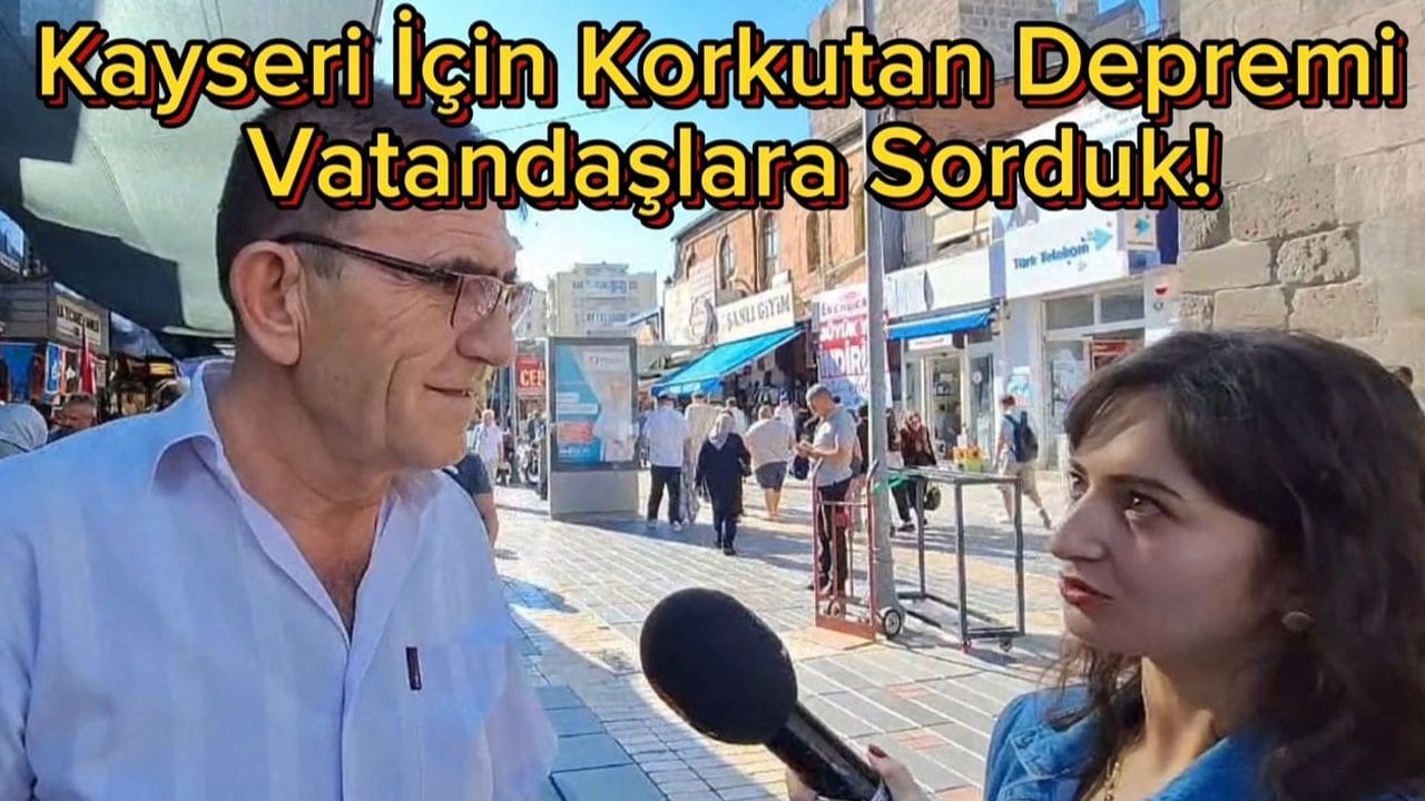 Kayseri Vatandaşlarıdan İsyan! 'Kayseri Depreme Karşı Hazırlıksız'