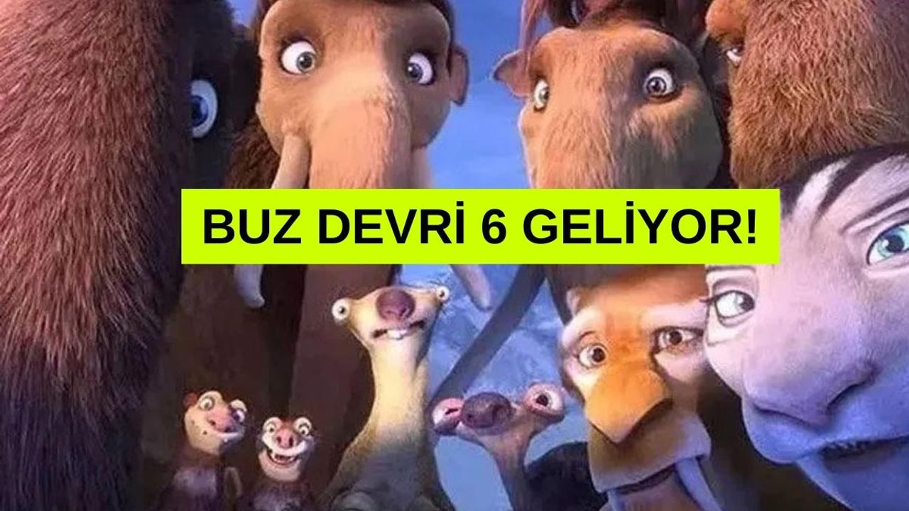 Buz Devri 6 Geliyor!