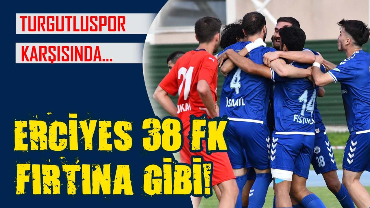 Erciyes 38 FK Fırtına Gibi!