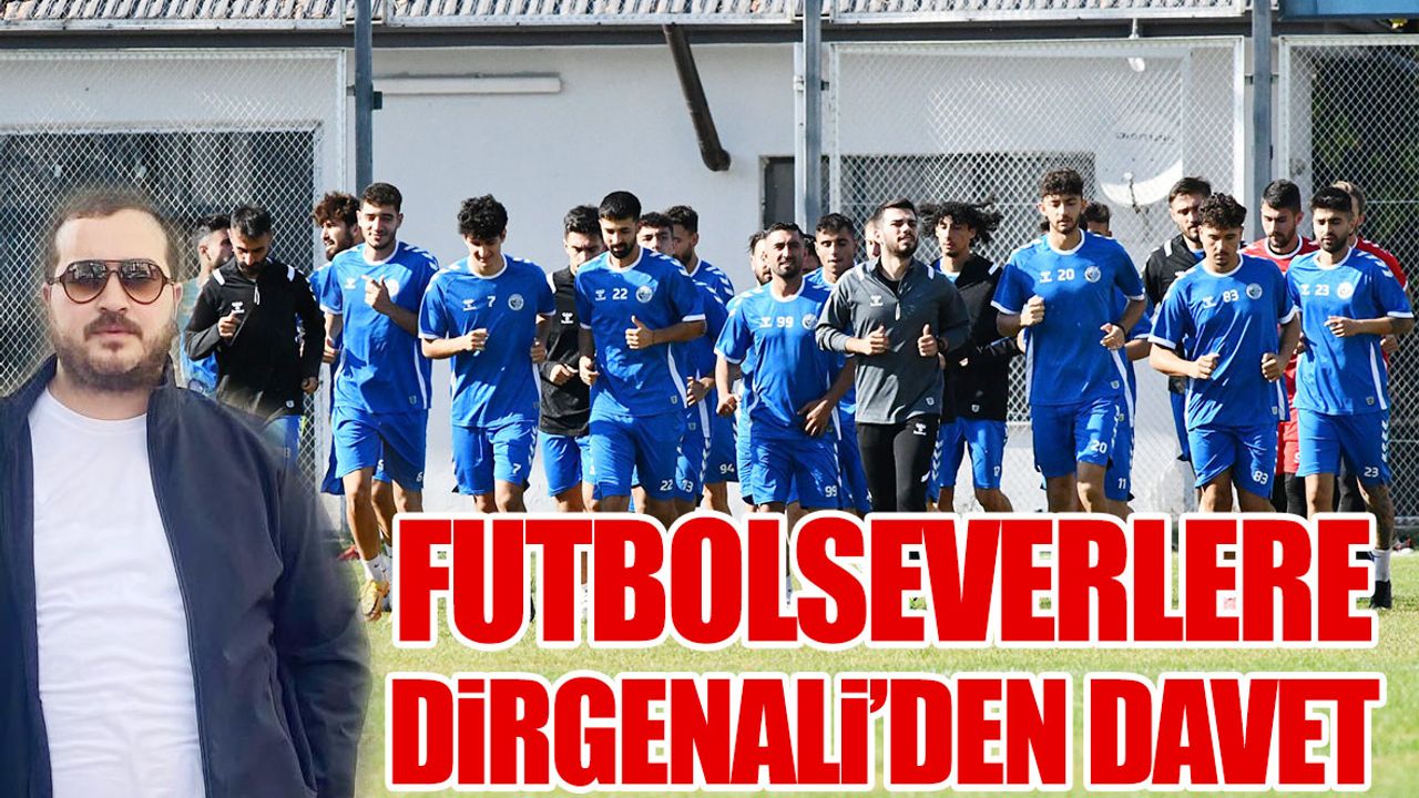 Başkan Dirgenali'den Davet Var!