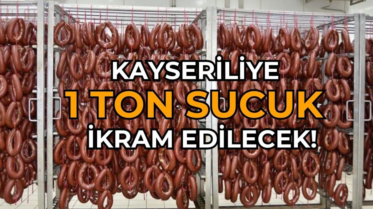 Kayseriliye 1 Ton Sucuk Döner Müjdesi! Herkes Faydalansın!
