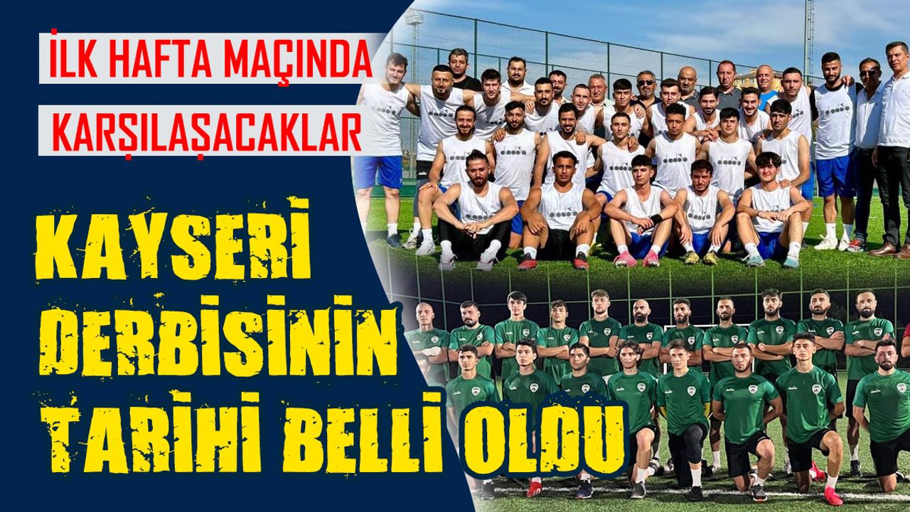 Kayseri Derbisinin Tarihi Belli Oldu!