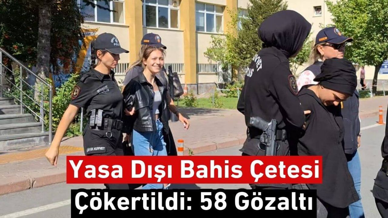 Kayseri’de Yasa Dışı Bahis Çetesi Çökertildi: 58 Gözaltı